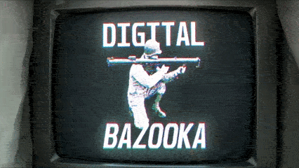 TV flickering with the Digital Bazooka logo.